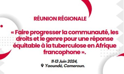 « Faire progresser la communauté, les droits et le genre pour une réponse équitable à la tuberculose en Afrique francophone »